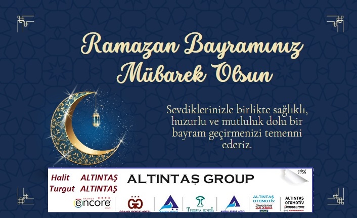 ALTINTAŞ GRUP RAMAZAN BAYRAMI TEBRİK İLANI