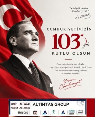 ALTINTAŞ GROUP: “29 Ekim Cumhuriyet Bayramımızın 103. Yılı Kutlu Olsun!”